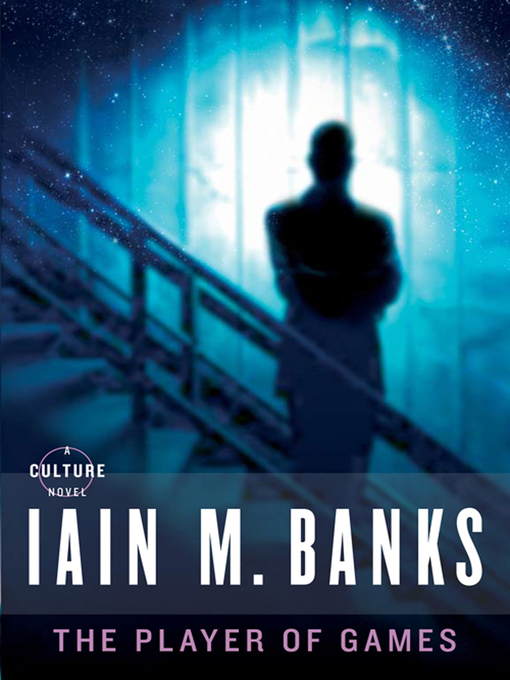 Title details for The Player of Games by Iain M. Banks - Available